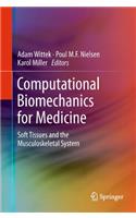 Computational Biomechanics for Medicine