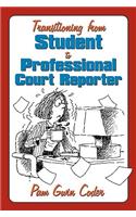 Transitioning from Student to Professional Court Reporter