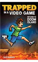 Trapped in a Video Game: Return to Doom Island Volume 4