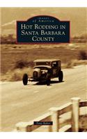 Hot Rodding in Santa Barbara County