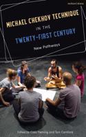 Michael Chekhov Technique in the Twenty-First Century