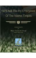 1979 And The Re-Emergence Of The Islamic Empire