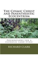 Cosmic Christ and Panentheistic Ecocentrism