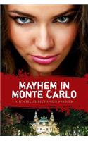 Mayhem in Monte Carlo