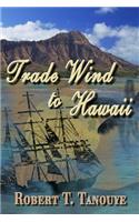 Trade Wind to Hawaii