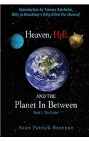 Heaven, Hell, and the Planet in Between