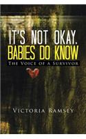 It's Not Okay, Babies Do Know: The Voice of a Survivor