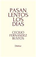 Pasan lentos los días: (Spanish)