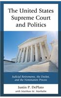 The United States Supreme Court and Politics