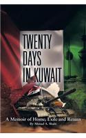 Twenty Days in Kuwait: A Memoir of Home, Exile and Return(English)