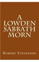 A Lowden Sabbath Morn: (English)