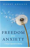 Freedom from Anxiety: A Deeper Approach to Healing(English)