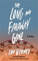 The Long and Faraway Gone