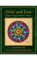 Grief and Loss Support Group Facilitator's Manual