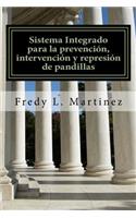 Sistema Integrado para la prevención, intervención y represión de pandillas