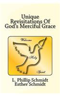 Unique Revisitations of God's Merciful Grace