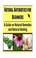 Natural Antibiotics for Beginners