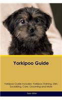 Yorkipoo Guide Yorkipoo Guide Includes: Yorkipoo Training, Diet, Socializing, Care, Grooming, Breeding and More