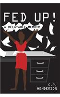 Fed Up! A Relatable Memoir