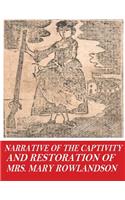 Narrative of the Captivity and Restoration of Mrs. Mary Rowlandson
