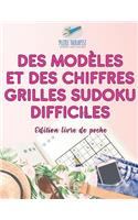 Des modèles et des chiffres Grilles Sudoku difficiles Édition livre de poche