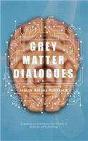 Grey Matter Dialogues