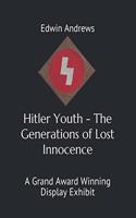 Hitler Youth - The Generations of Lost Innocence