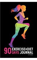 90 Days Exercise & Diet Journal: Daily Food and Weight Loss Diary