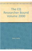 CQ Researcher Bound Volume 2000