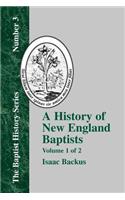 History of New England Baptists, Volume 1