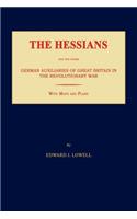 The Hessians and the Other German Auxiliaries of Great Britain in the Revolutionary War