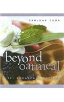 Beyond Oatmeal