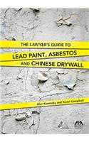 The Lawyer's Guide to Lead Paint, Asbestos and Chinese Drywall