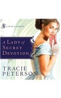 A Lady of Secret Devotion