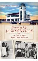 Growing Up Jacksonville