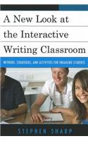 A New Look at the Interactive Writing Classroom