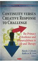 Continuity Versus Creative Response to Challenge