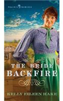 The Bride Backfire: Volume 2(02 Prairie Promises)