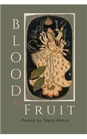 Blood to Fruit