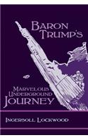 Baron Trump's Marvelous Underground Journey