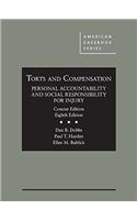 Torts and Compensation, Personal Accountability and Social Responsibility for Injury, Concise