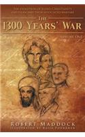 The 1300 Year's War: Volume 1