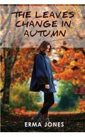 The Leaves Change in Autumn