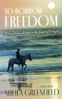 To Borrow Freedom