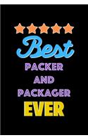 Best Packer and Packager Evers Notebook - Packer and Packager Funny Gift