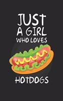 Just A Girl Who Loves hotdogs