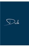Dick: notebook with the name on the cover, notebook for notes, Journaling