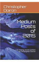 Medium Posts of 2015: 110 riveting stories written by Christopher Doiron
