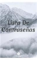 Lista De Contraseñas: Un cuaderno perfecto para proteger todos sus nombres de usuario y contraseñas