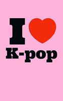 I Love K-Pop.